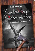 Werner, Ingrid  (Hrsg.): Mordsmäßig Münchnerisch 3